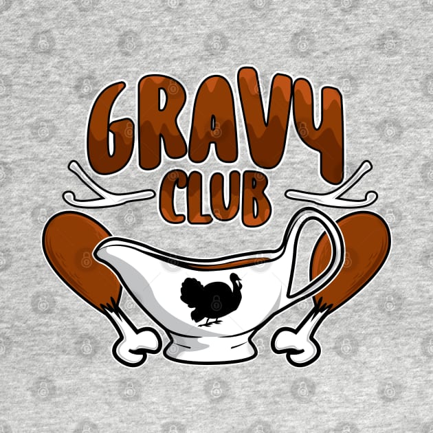 Gravy Club Thanksgiving Fun by Gimmickbydesign